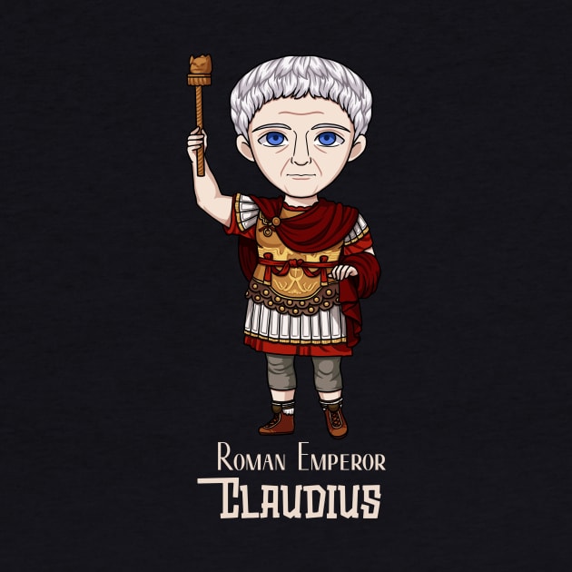 Claudius the Conqueror: A Majestic Design Celebrating the Military Triumphs of Rome's Emperor by Holymayo Tee